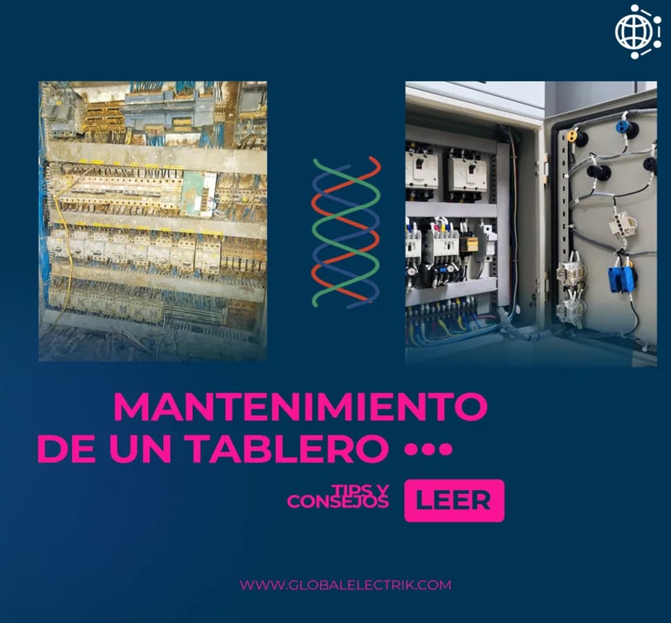 Mantenimiento Adecuado de Tableros Eléctricos: Organización, Limpieza y Funcionamiento